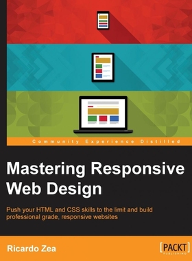 按需印刷Mastering Responsive Web Design with HTML5 and CSS3[9781783550234]