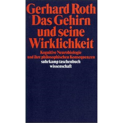 预订【德语】 Das Gehirn und seine Wirklichkeit:Kognitive Neurobiologie und ihre philosophischen Konsequenzen