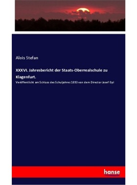 预订【德语】XXXVI. Jahresbericht der Staats-Oberrealschule zu Klagenfurt.[9783337617455]