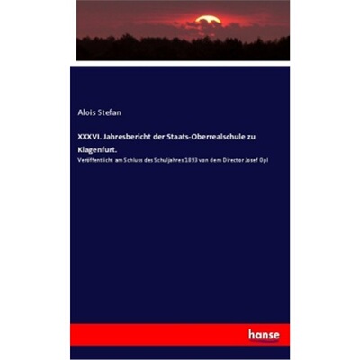 预订【德语】XXXVI. Jahresbericht der Staats-Oberrealschule zu Klagenfurt.[9783337617455]