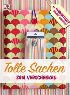 预订【德语】Tolle Sachen zum Verschenken:Garantiert selbst gemacht