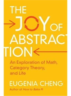 预订The Joy of Abstraction:An Exploration of Math, Category Theory, and Life