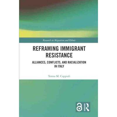 按需印刷不退不换TF Reframing Immigrant Resistance[9781138577244]