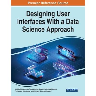 按需印刷IGI Designing User Interfaces With a Data Science Approach[9781799891222]