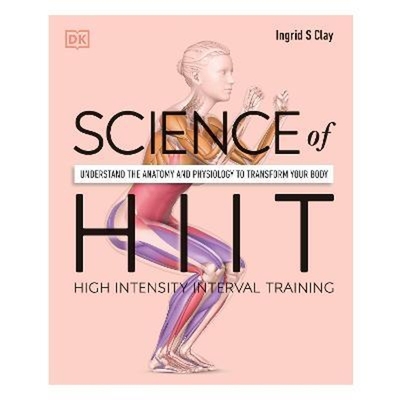现货 Science of HIIT:Understand the Anatomy and Physiology to Transform Your Body