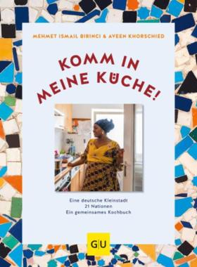 预订【德语】 Komm in meine Küche!:Eine deutsche Kleinstadt, 21 Nationen, ein gemeinsam