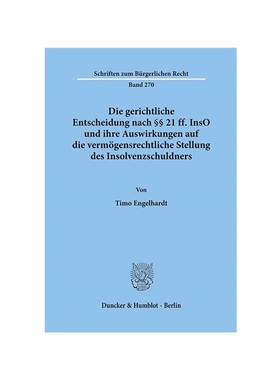 预订【德语】Die gerichtliche Entscheidung nach 21 ff. InsO und ihre Auswirkungen auf die verm?gensrechtliche Stellung de