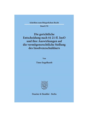 预订【德语】Die gerichtliche Entscheidung nach 21 ff. InsO und ihre Auswirkungen auf die verm?gensrechtliche Stellung de