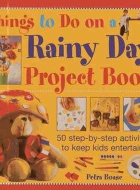 预订Things to Do on a Rainy Day Project Book:50 Step-by-step Activities to Keep Kids Entertained