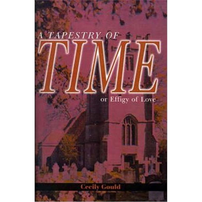 按需印刷A Tapestry of Time:Or Effigy of Love[9780595179459]