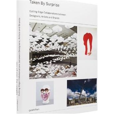 预订Taken by Surprise:Cutting-edge Collaborations Between Designers, Artists and Brands