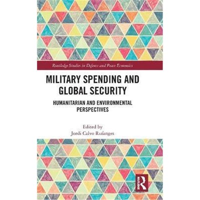 按需印刷Military Spending and Global Security:Humanitarian and Environmental Perspectives[9780367493394]