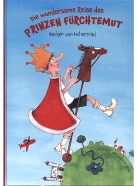 预订【德语】 Die wundersame Reise des Prinzen Fürchtemut[9783000723469]