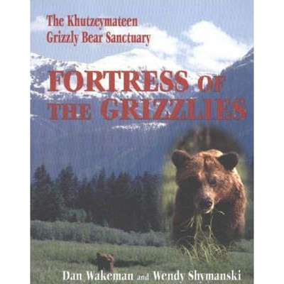 预订Fortress of the Grizzlies:The Khutzeymateen Grizzly Bear Sanctuary