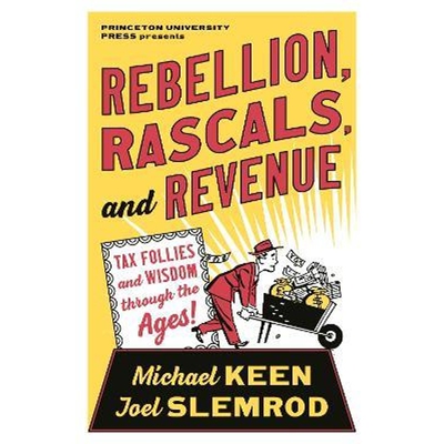 预订不退不换Rebellion, Rascals, and Revenue:Tax Follies and Wisdom through the Ages