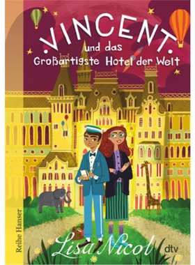 预订【德语】Vincent and the Grandest Hotel on Earth[9783423640824]