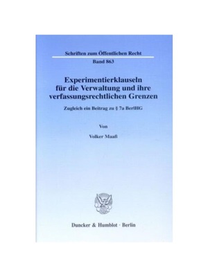 预订【德语】Experimentierklauseln für die Verwaltung und ihre verfassungsrechtlichen Grenzen:Zugleich ein Beitrag zu §