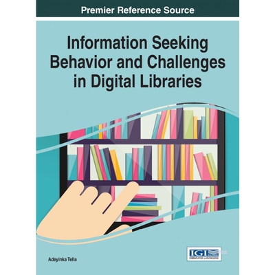 按需印刷不退不换Information Seeking Behavior and Challenges in Digital Libraries[9781522502968]