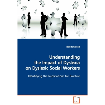 按需印刷Understanding the Impact of Dyslexia on Dyslexic  Social Workers[9783639094251]