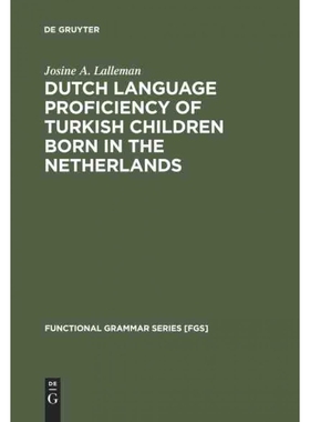按需印刷不退不换DGYT Dutch Language Proficiency of Turkish Children Born in the Netherlands[9783110133189]