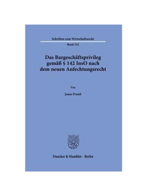 预订【德语】Das Bargesch?ftsprivileg gem?? § 142 InsO nach dem neuen Anfechtungsrecht.: