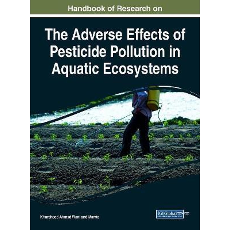 按需印刷Handbook of Research on the Adverse Effects of Pesticide Pollution in Aquatic Ecosystems[9781522561118]