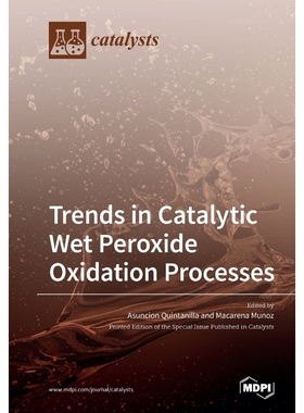 按需印刷Trends in Catalytic Wet Peroxide Oxidation Processes[9783039219247]