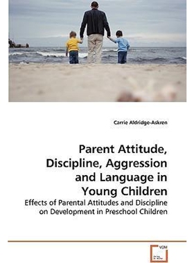 按需印刷不退不换Parent Attitude, Discipline, Aggression and Language in Young Children[9783639268966]