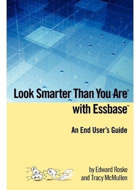 按需印刷Look Smarter Than You Are with Essbase - An End User's Guide[9781435713505]