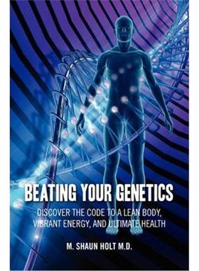 按需印刷不退不换Beating Your Genetics:Discover the Code to a Lean Body, Vibrant Energy, and Ultimate Health[978143271880