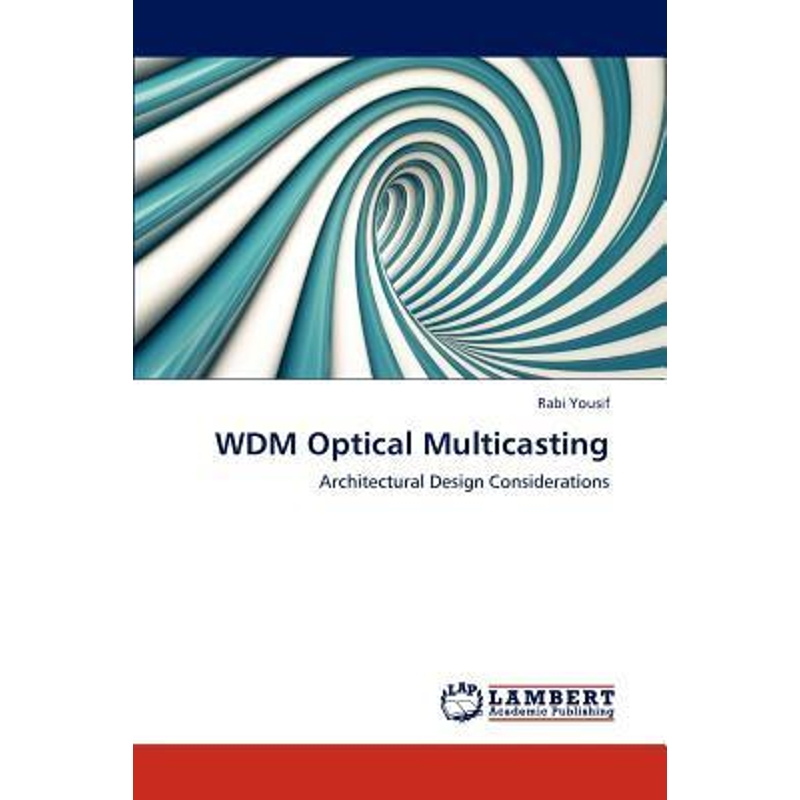 按需印刷WDM Optical Multicasting[9783848482238] 书籍/杂志/报纸 科学技术类原版书 原图主图