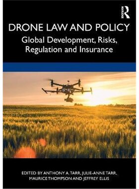 按需印刷不退不换Drone Law and Policy:Global Development, Risks, Regulation and Insurance[9781032050270]