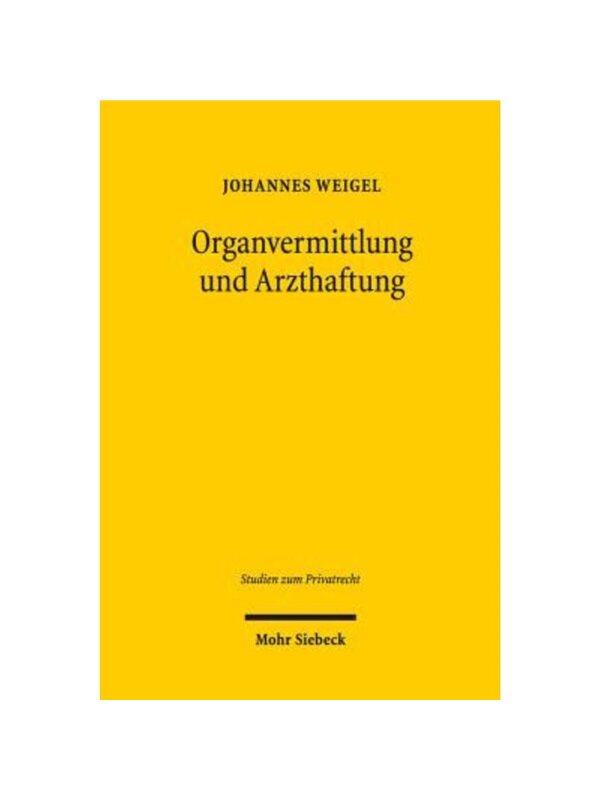 预订【德语】Organvermittlung und Arzthaftung:Regelungskonzept, Verfassungsm??igkeit, Rechtsnatur und arzthaftungsrechtli