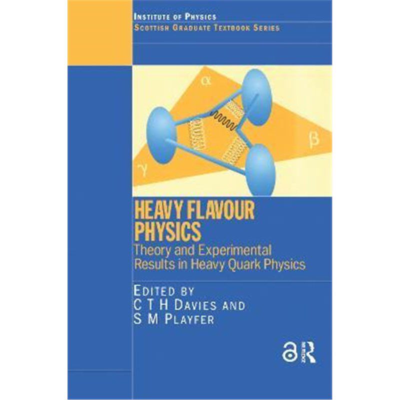 按需印刷不退不换 Heavy Flavour Physics:Theory and Experimental R