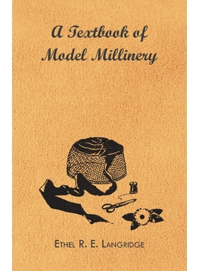 按需印刷A Textbook of Model Millinery[9781446500743]