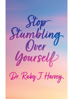 按需印刷Stop Stumbling Over Yourself[9798885906630]