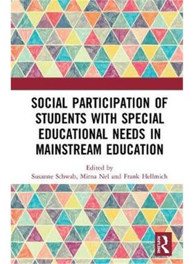 按需印刷不退不换Social Participation of Students with Special Educational Needs in Mainstream Education[9780367209186]