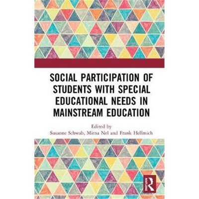 按需印刷不退不换Social Participation of Students with Special Educational Needs in Mainstream Education[9780367209186]
