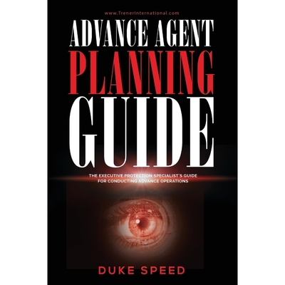 预订Advance Agent Planning Guide - The Executive Protection Specialist's Guide for Conducting Advance Op