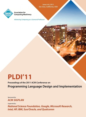 按需印刷不退不换PLDI 11 Proceedings of the 2011 ACM Conference on Programming Language Design and Implementation[9781450