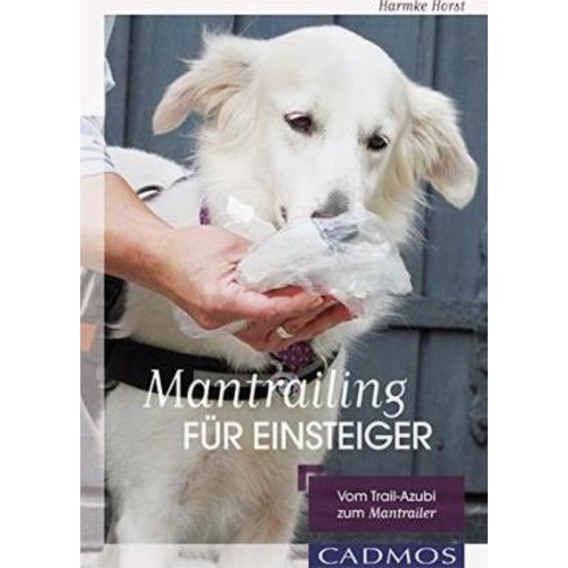 预订【德语】 Mantrailing für Einsteiger:Vom Trail-Azubi zum Mantrailer