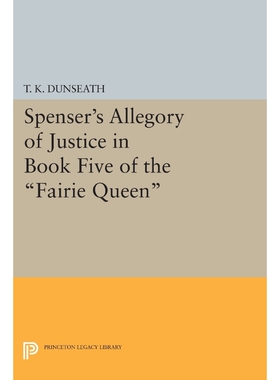 按需印刷不退不换Spenser's Allegory of Justice in Book Five of the Fairie Queen[9780691622477]