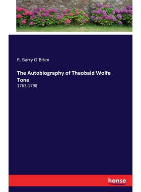 按需印刷不退不换The Autobiography of Theobald Wolfe Tone[9783742833846]