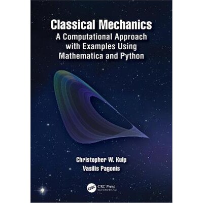 按需印刷不退不换Classical Mechanics:A Computational Approach with Examples Using Mathematica and Python[9781138495289]