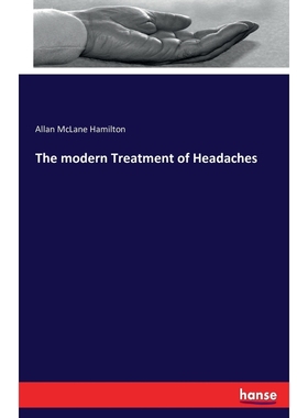 按需印刷The modern Treatment of Headaches[9783743340503]