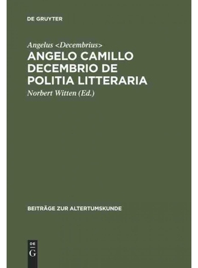 按需印刷DEG Angelo Camillo Decembrio De politia litteraria[9783598777189]