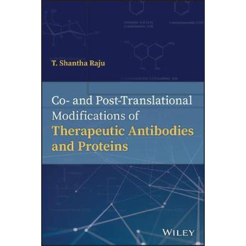 按需印刷Co- and Post-Translational Modifications of Therapeutic Antibodies and Proteins[9781119053316]