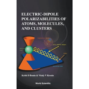 Atoms 9789810224936 Dipole Clusters Polarizabilities and 按需印刷Electric Molecules