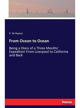 预订From Ocean to Ocean:Being a Diary of a Three Months' Expedition From Liverpool to California and Back