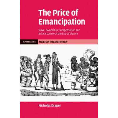 按需印刷The Price of Emancipation:Slave-Ownership, Compensation and British Society at the End of Slavery[9780521115254]